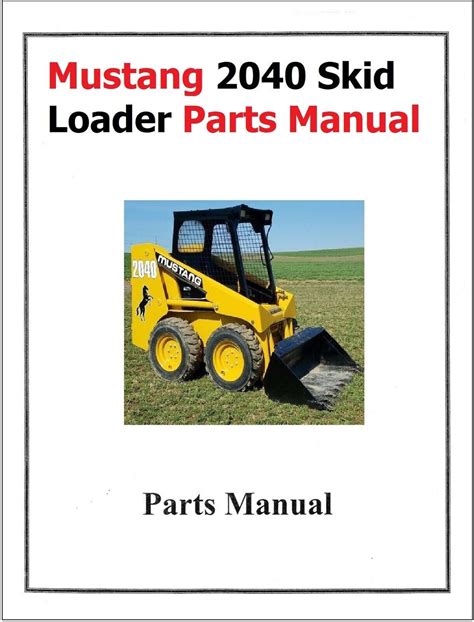 2044 mustang skid steer service manual|2040 mustang skid steer parts.